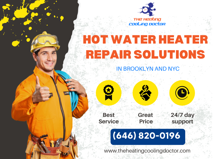 Why an HVAC Contractor is Your Best Choice for Brooklyn Water Heater Repair 3 Hot Water Heater Repair Solutions
